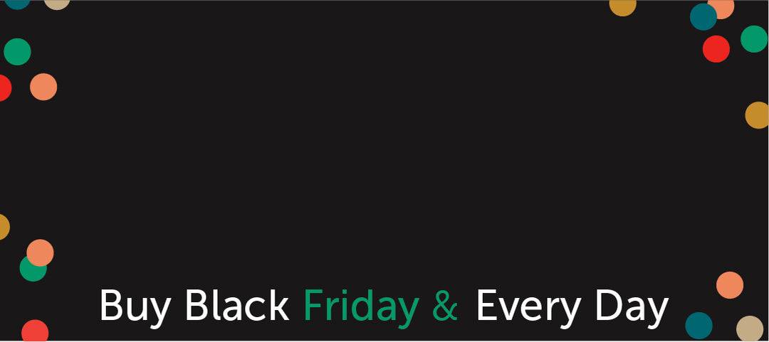 Buy Black (Friday &) Every Day